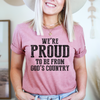We're Proud to Be From God's Country T-Shirt