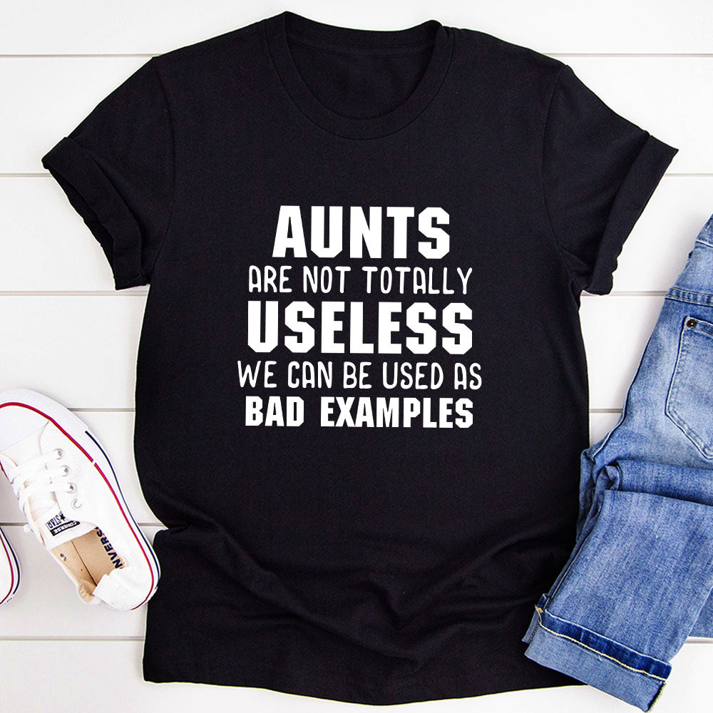 Aunts Are Not Totally Useless T-Shirt-0