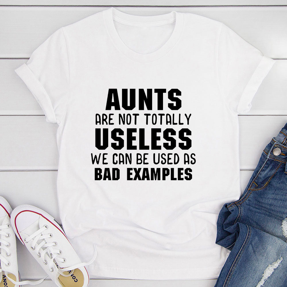 Aunts Are Not Totally Useless T-Shirt-12